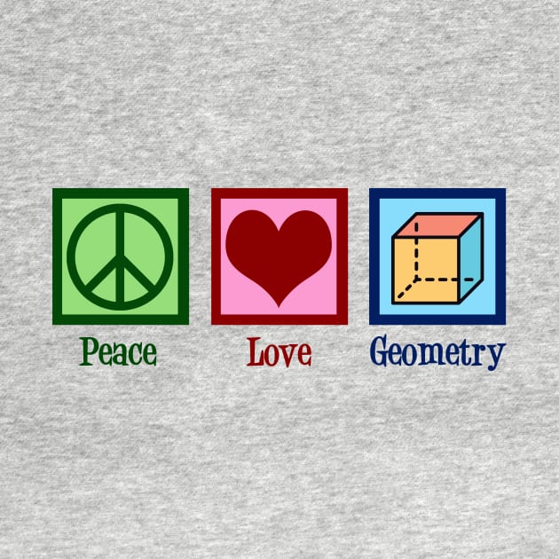 Peace Love Geometry by epiclovedesigns